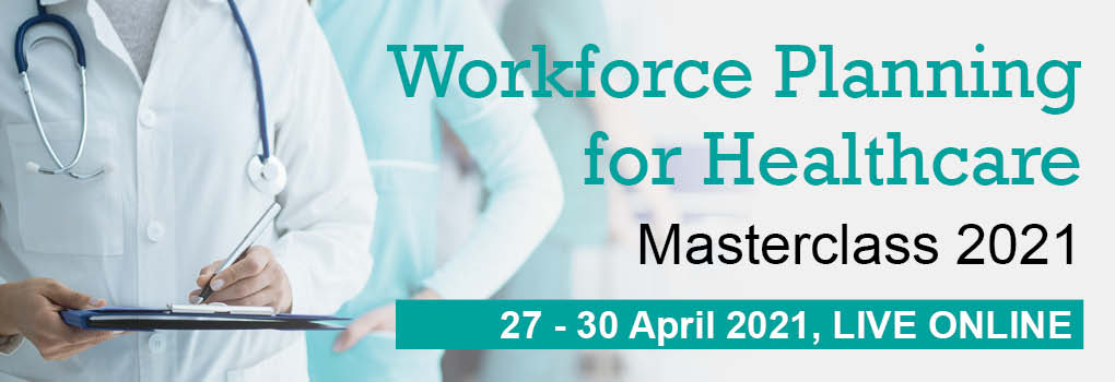 Workforce Planning for Healthcare Masterclass